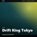 Drift King Tokyo – Inspired by Tokyo Drift
