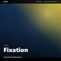 Fixation – Inspired by Obsession