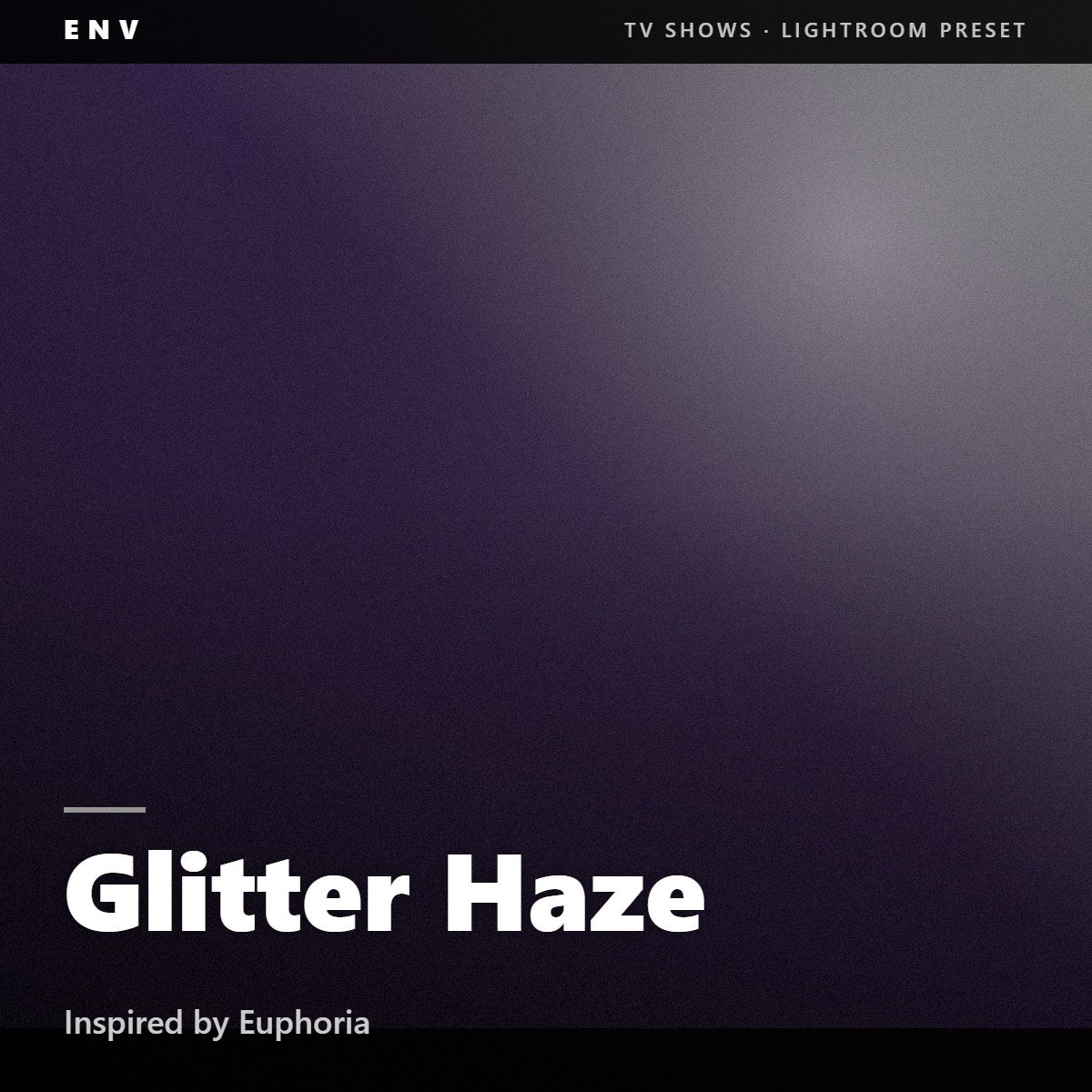 Glitter Haze – Inspired by Euphoria