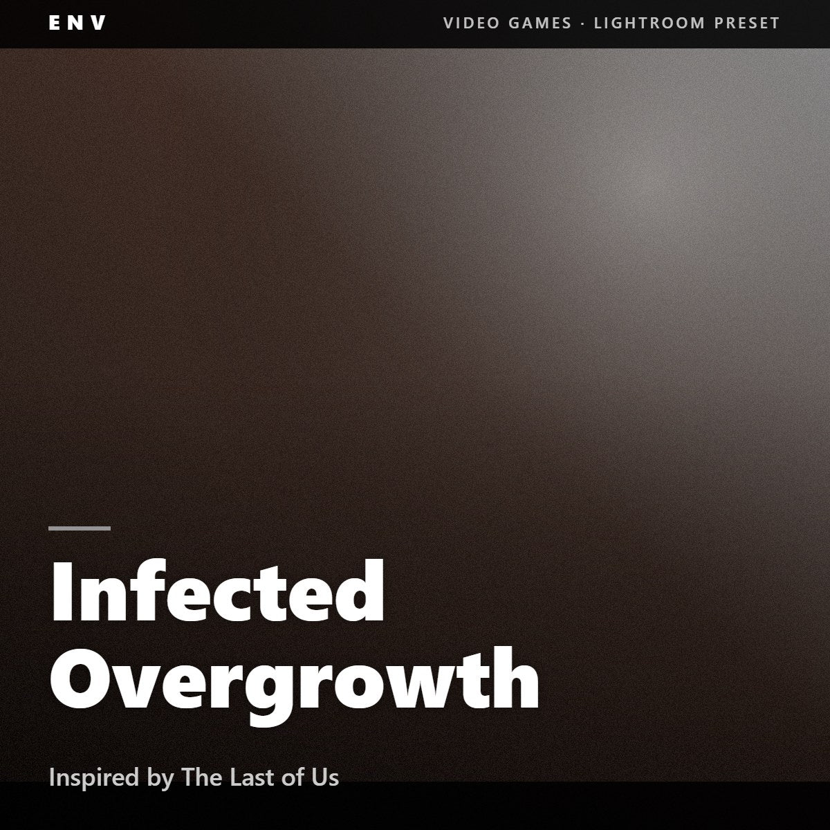 Infected Overgrowth – Inspired by The Last of Us